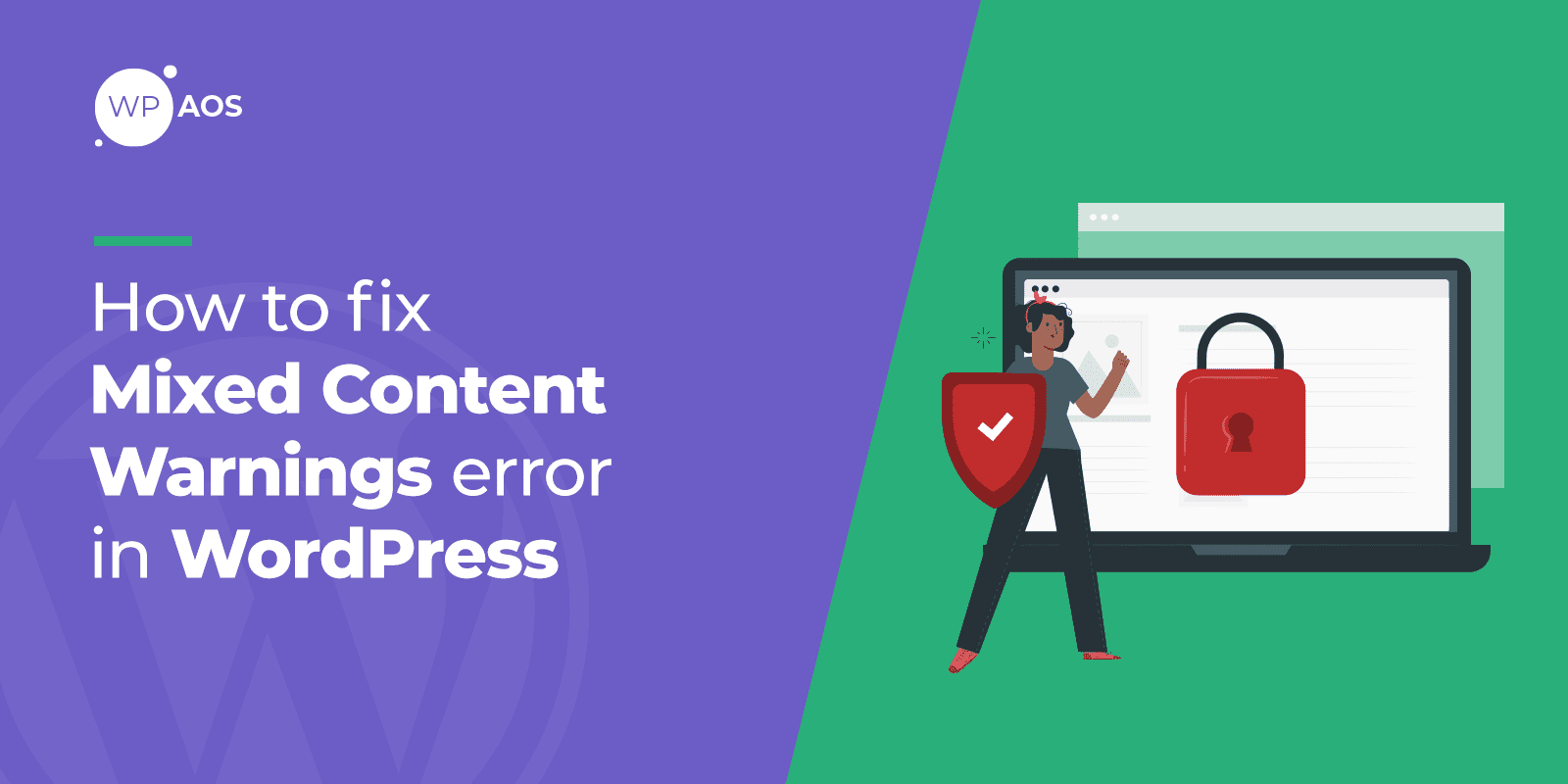 Mixed Content Warnings Error in WordPress, WooCommerce Maintenance, Website Support, wpaos