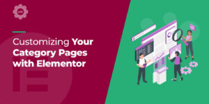 Customizing-Your-Category-Pages-with-Elementor